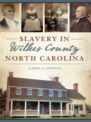 cover image of Slavery in Wilkes County, North Carolina